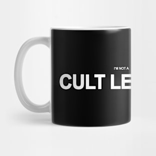 (I'm not a) CULT LEADER Mug